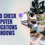How to Check Computer Specifications on Windows