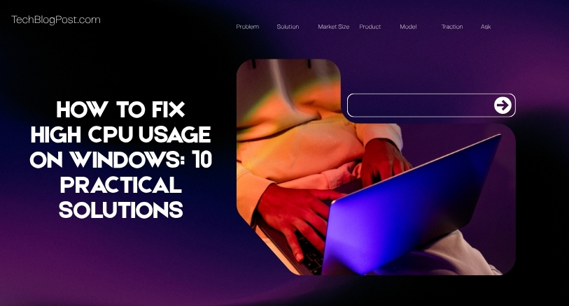 how to fix high CPU usage on Windows