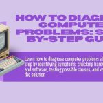 how to diagnose computer problems